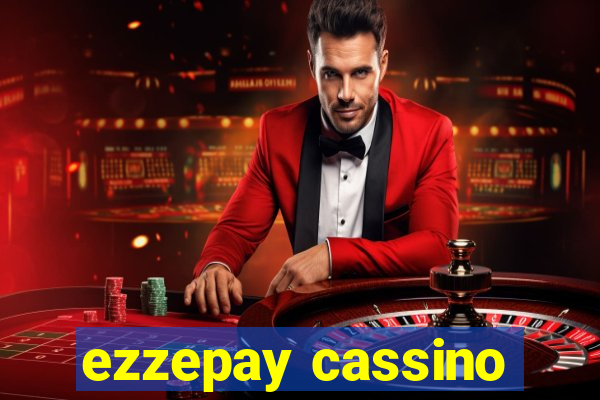 ezzepay cassino